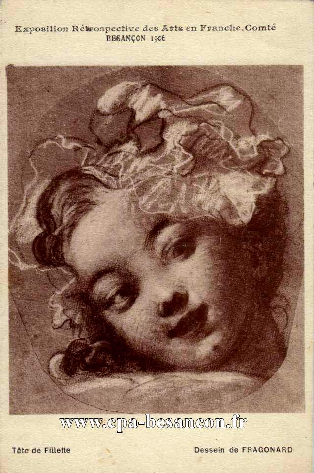 Exposition Rétrospective des Arts en Franche-Comté - BESANÇON 1906 - Tête de Fillette - Dessein de FRAGONARD